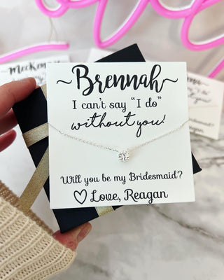 CZ Necklace, I Can't Say I Do Without You