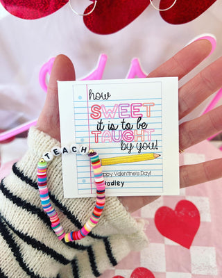 How Sweet it is to be taught by you, Teacher Valentine's Day Gift! Teach bracelet, card, box & ribbon!