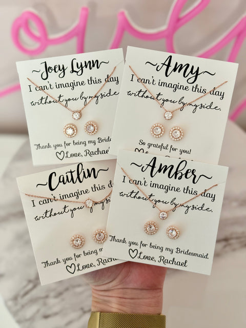 Love Leigh Gift Co. Bridesmaids Earrings & Necklace Set · Bridal Party Gift · I Can't Imagine This Day Without You by My Side · Cubic Zircon · Rose Gold & Silver ·US