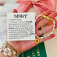 Gold Sister Bracelet with Sister Definition card, box & ribbon included!