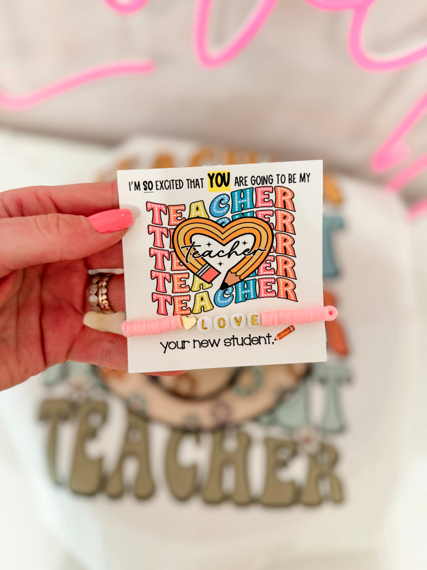 I am so excited that YOU are going to be my teacher! Pink Love bracelet! Card, box & ribbon included!