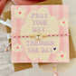 Pray Your Way Through the Day! Encouragement gift with card, box & ribbon included!
