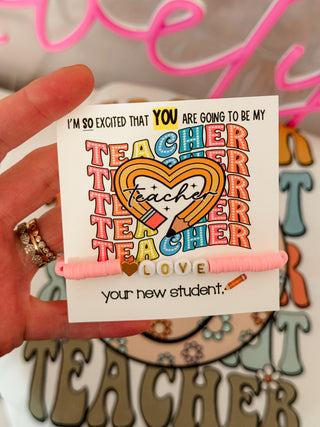 I am so excited that YOU are going to be my teacher! Pink Love bracelet! Card, box & ribbon included!