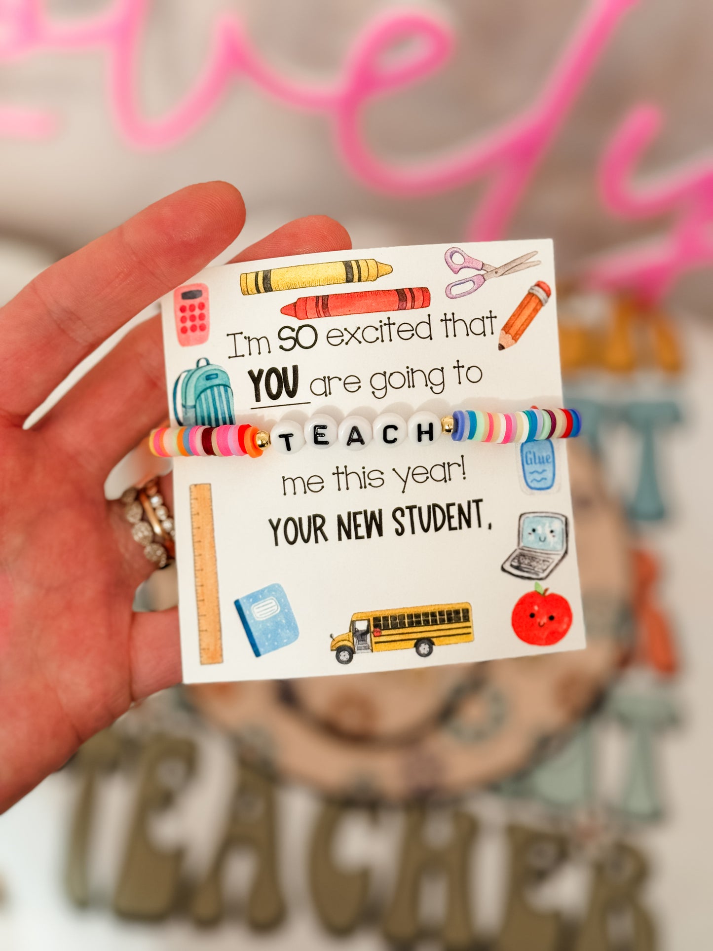 I am so glad YOU are going to teach me this year! Bracelet, card, box & ribbon included!