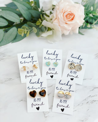 Lucky to Have You As My Friend Earrings